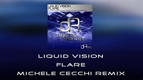 Liquid Vision Flare Michele Cecchi Remix YouTube