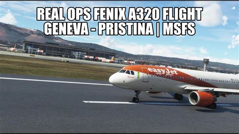 Live A Real Ops Genava To Pristina Fenix A Gsx Vatsim