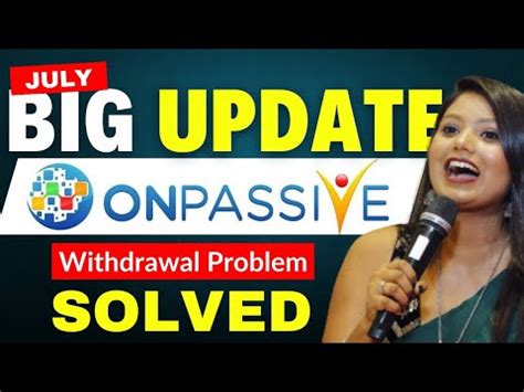 Onpassive Income Withdrawal UPDATE Onpassive Onpassive 9 July