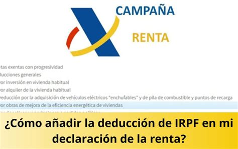 Cómo añadir la deducción de IRPF en mi declaración de la renta