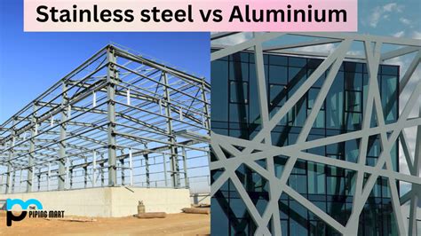 Stainless Steel Vs Aluminum For Building Structures