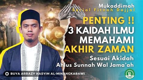 KAIDAH MEMAHAMI ILMU AKHIR ZAMAN SESUAI AL QUR AN SUNNAH Mukaddimah