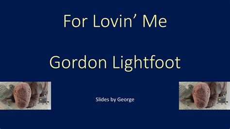 Gordon Lightfoot For Lovin Me Karaoke Youtube