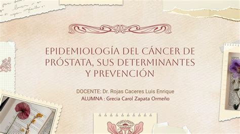 Epidemiología Del Cáncer De Próstata Sus Determinantes Y Prevención