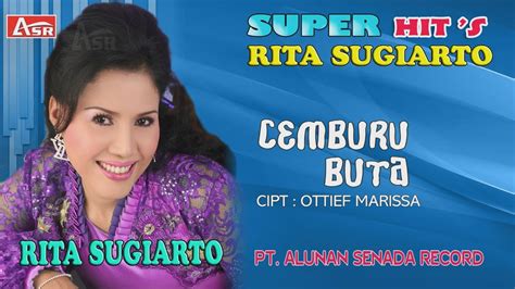 RITA SUGIARTO CEMBURU BUTA Official Video Musik HD YouTube