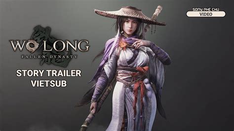 [video Vietsub] Wo Long Fallen Dynasty Story Trailer Vietsub Youtube