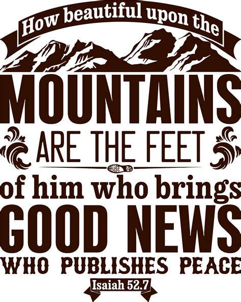 How Beautiful Upon The Mountains Are The Feet Of Him Who Brings Good