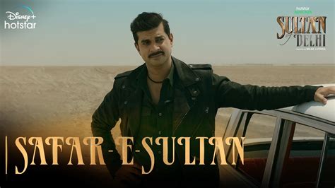 The Journey Of Sultan Hotstar Specials Sultan Of Delhi Tahir Raj