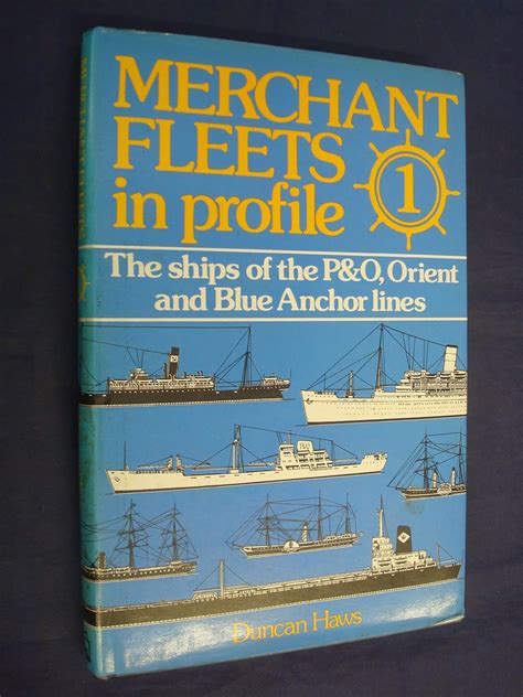 Merchant Fleets In Profile Vol 1 Ships Of The P O Orient Blue