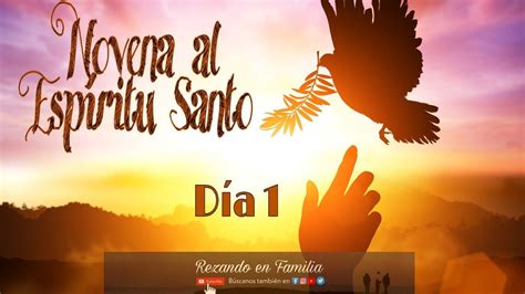 Novena Al Espíritu Santo Día 1 Viernes 14 De Mayo De 2021 Youtube