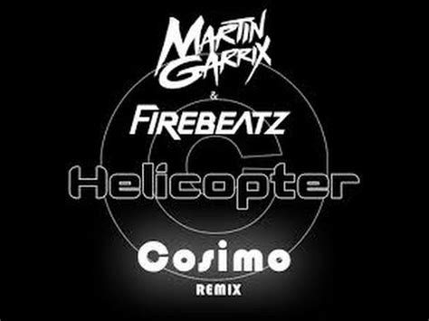 Martin GARRIX Feat Firebeatz Helicopter Radio Edit YouTube