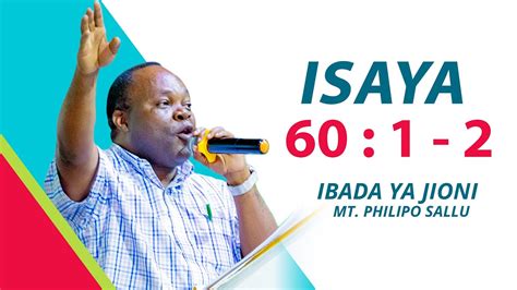 SOMO ISAYA 60 1 2 IBADA YA JIONI JUMANNE IKIONGOZA NA PHILIPO