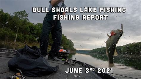 Bull Shoals Lake Fishing Report June 3 2021 Del Colvin YouTube