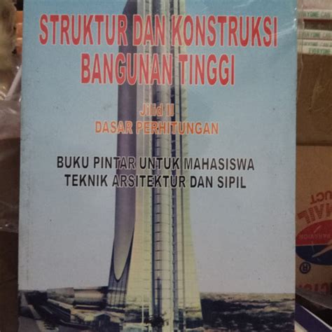 Jual Struktur Dan Konstruksi Bangunan Tinggi Jilid Ii Dasar Perhitungan