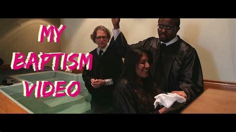 My Baptism Video Testimony Youtube