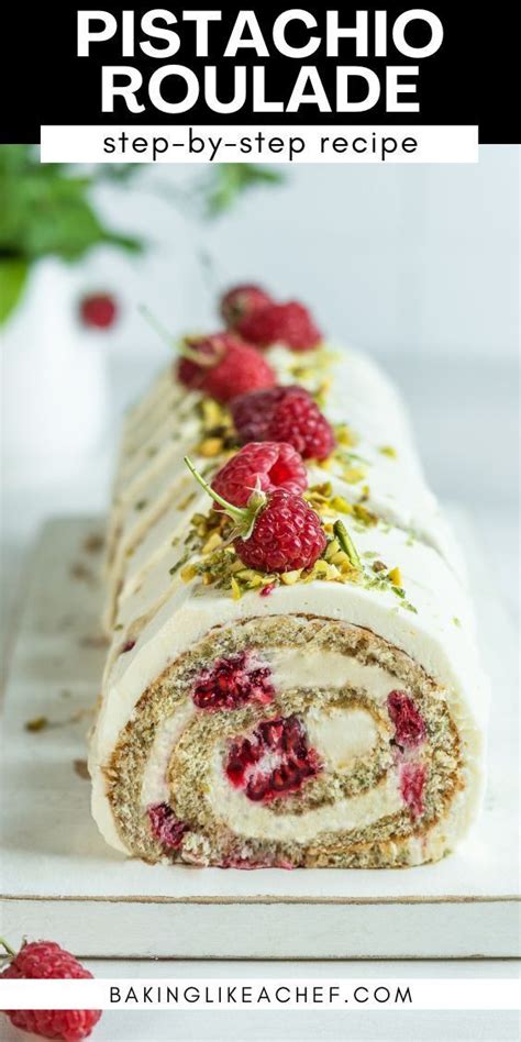 Raspberry Pistachio Roulade Pistachio Cake Roll Pistachio Recipes