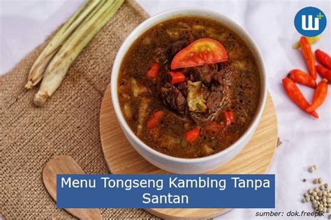 Menu Tongseng Kambing Yang Berbeda Yaitu Tanpa Santan Berikut Cara