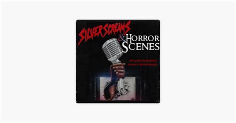 ‎silver Screams And Horror Scenes On Apple Podcasts