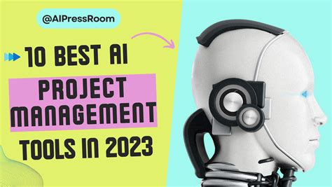 10 Best Ai Tools For Project Management In 2023 Aipressroom