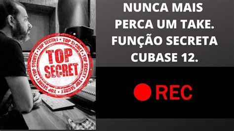 Nunca Mais Perca Um Take Fun O Secreta Do Cubase Veja Agora Youtube