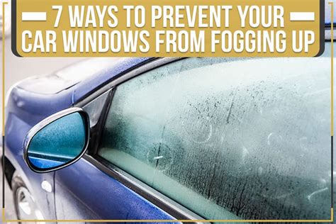 Ways To Prevent Your Car Windows From Fogging Up Auffenberg