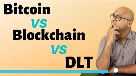 Dlt Vs Blockchain Vs Bitcoin Youtube