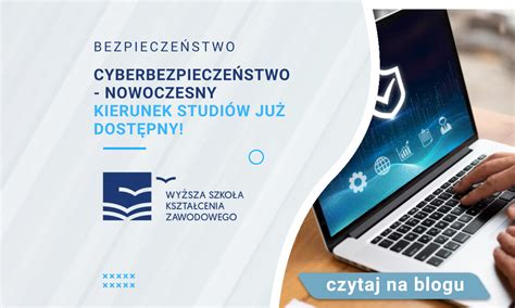 Cyberbezpiecze Stwo Nowoczesny Kierunek Studi W Ju Dost Pny Wskz