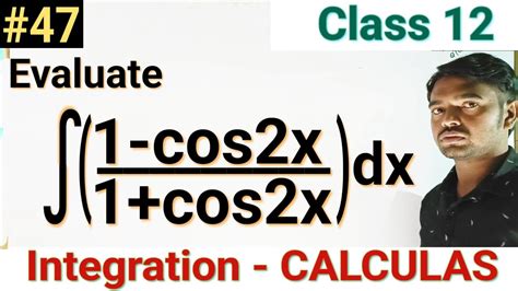 Integrate 1 Cos2x 1 Cos2x Dx Integration Calculas Class 12 Maths