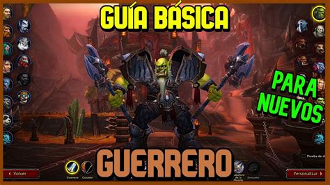 Guía GUERRERO para NUEVOS World of Warcraft YouTube