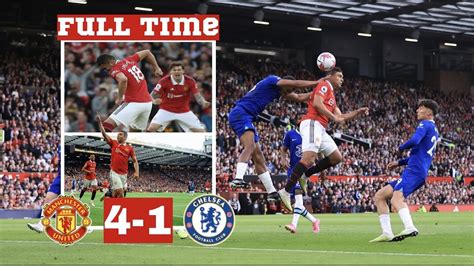 Man United 4 1 Chelsea Live Match Reaction Premier League Manunitedvschelsea Manunitedlive