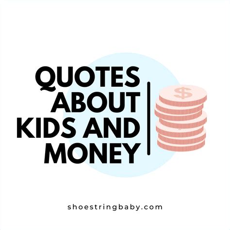 25 Thoughtful & Funny Quotes About Kids & Money