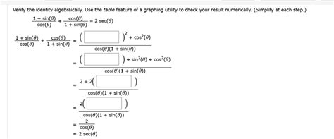 Verify The Identity Algebraically Use The Table Feature Of Graphing