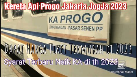 Kereta Api Progo Jakarta Jogja Dapat Harga Tiket Termurah Di