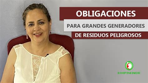 Obligaciones De Grandes Generadores De Residuos Peligrosos Youtube