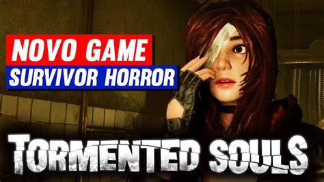 TORMENTED SOULS NOVO SURVIVOR HOROR Inspirado Em SILENT HILL E