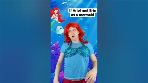 If Ariel Met Eric As A Mermaid Youtube