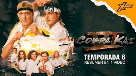 Cobra Kai Temporada 6 Resumen En 1 Video YouTube