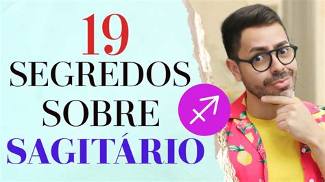 19 SEGREDOS SOBRE O SIGNO DE SAGITÁRIO YouTube