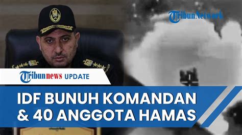 Baku Tembak Memanas Idf Bunuh Komandan Dan Anggota Hamas Yang