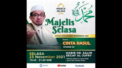 Majelis Selasa Bersama Habib DR Salim Segaf Al Jufri YouTube