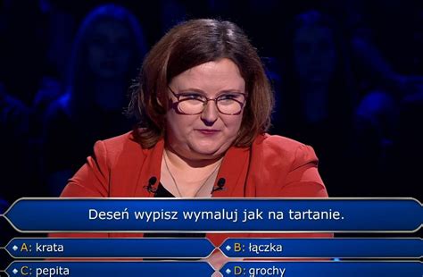 Milionerzy Wiecie Co To Tartan Pani Magdalena A Wytrzeszczy A Oczy