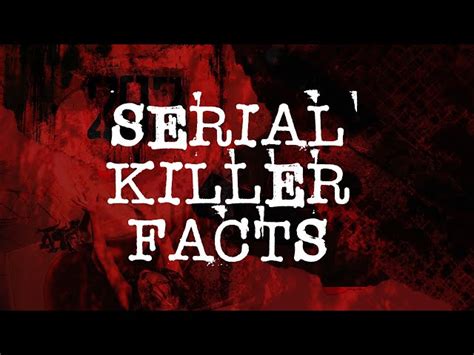 80 Serial Killer Facts To Send Chills Down Your Spine