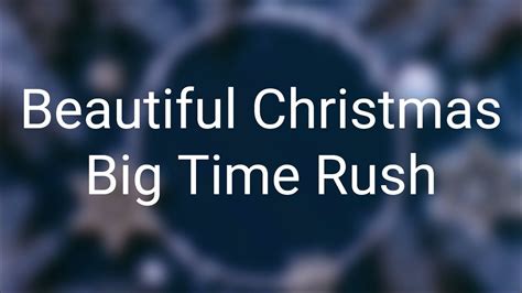 Big Time Rush Beautiful Christmas Lyrics Youtube