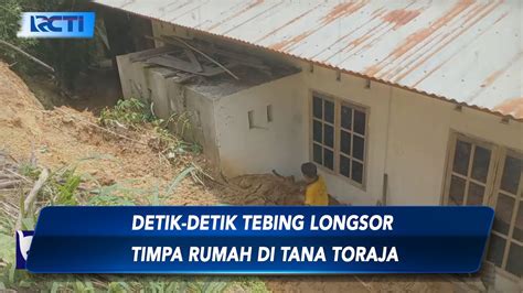 Longsor Terjang Tana Toraja Satu Rumah Warga Rusak Parah SIS 13 03