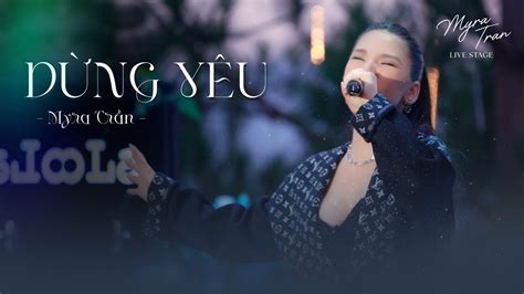 Dừng Yêu Myra Trần Live at Lululola YouTube