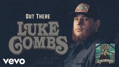 Luke Combs Out There Audio Youtube