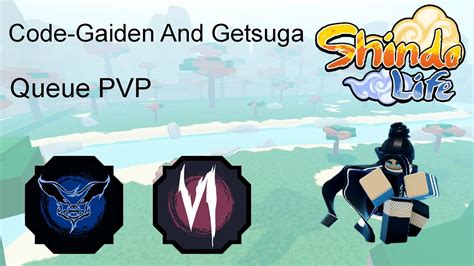 Code Gaiden Getsuga Shindo Life Pvp Youtube