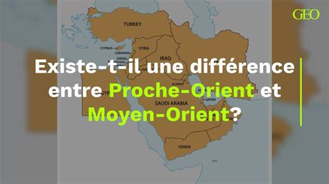 Existe T Il Une Diff Rence Entre Proche Orient Et Moyen Orient