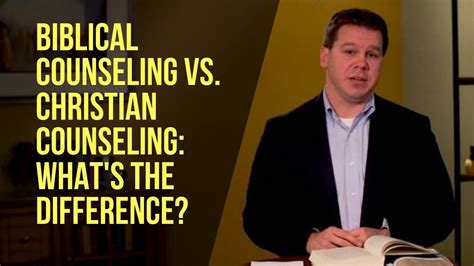 Biblical Counseling Vs Christian Counseling Whats The Difference