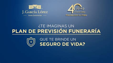 J Garc A L Pez Te Imaginas Un Plan De Previsi N Funeraria Que Te